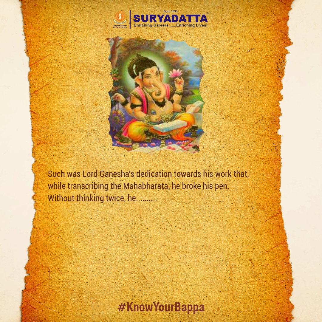 Suryadatta_Pune's tweet photo. Do you know how Lord Ganesha's dedication towards his work was proven/known? What did he do to complete the transcription of Mahabharata, one of the two major Sanskrit epics of ancient India? Complete the story in the comments using #KnowYourBappa and #SuryadattaGroupofInstitutes https://t.co/Fi5dO3YkzE