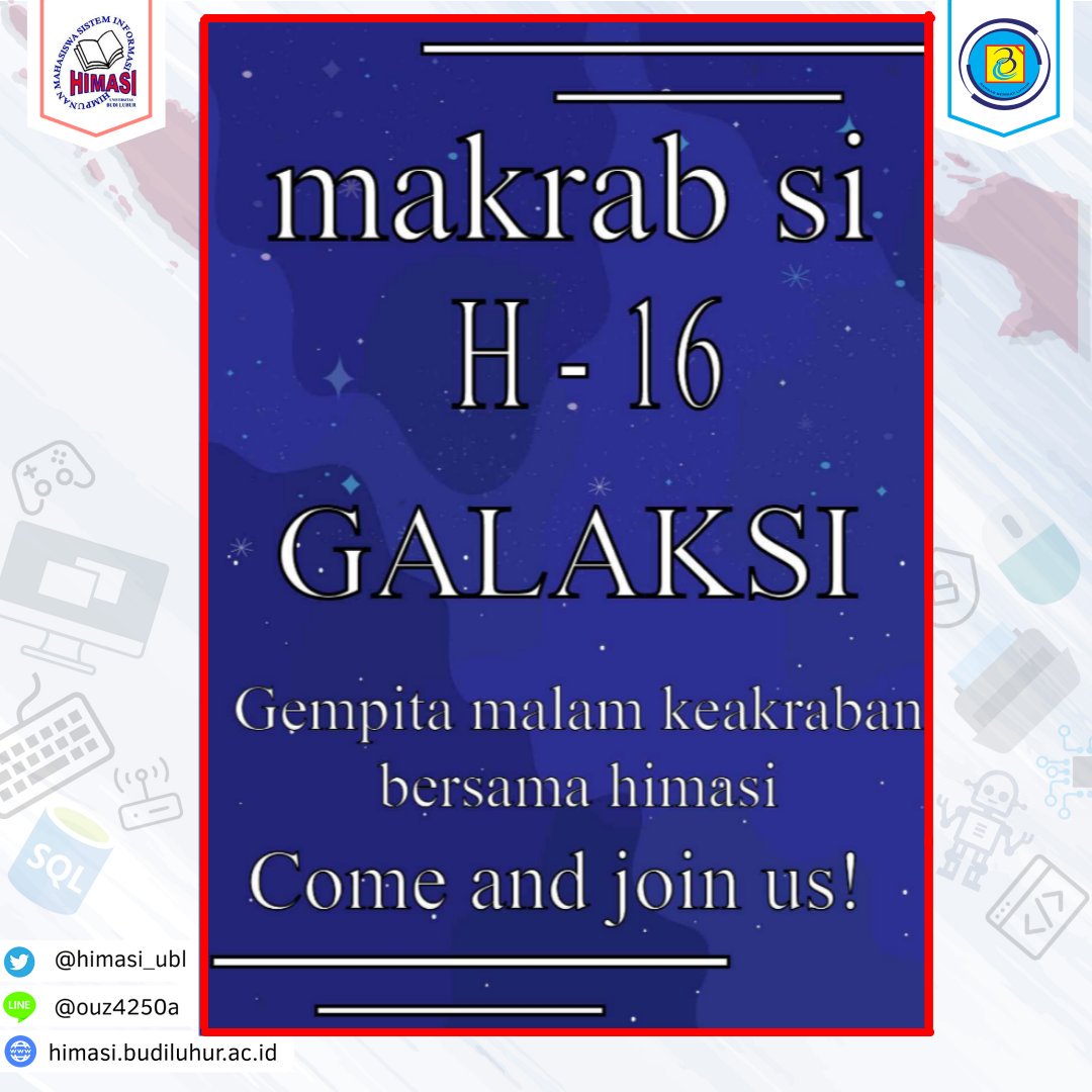 HIMASI_UBL's tweet photo. Halo SItizen! 
Salam Budi Luhur✋
. 
HIMASI (HImpunan MAhasiswa Sistem Informasi) akan mengadakan acara tahunan kami, yaitu Makrab SI. Makrab SI tahun ini berjudul GALAKSI  (Gempita malam keakraban bersama HIMASI) nih teman https://t.co/gb5u7FexEK
