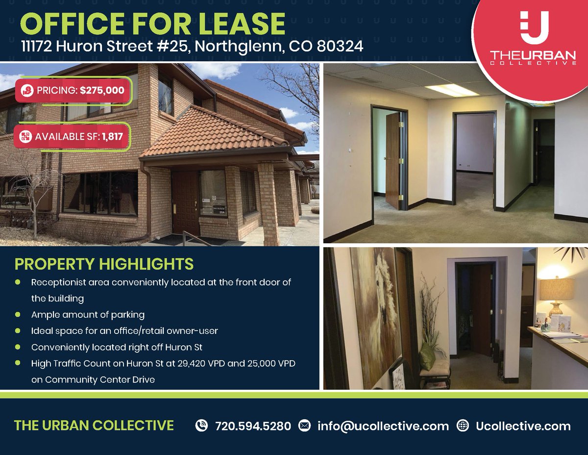 OFFICE FOR LEASE
11172 Huron Street #25, Northglenn, CO 80324

PRICING: $275,000
AVAILABLE SF: 1,817

720.594.5280
ucollective.com
