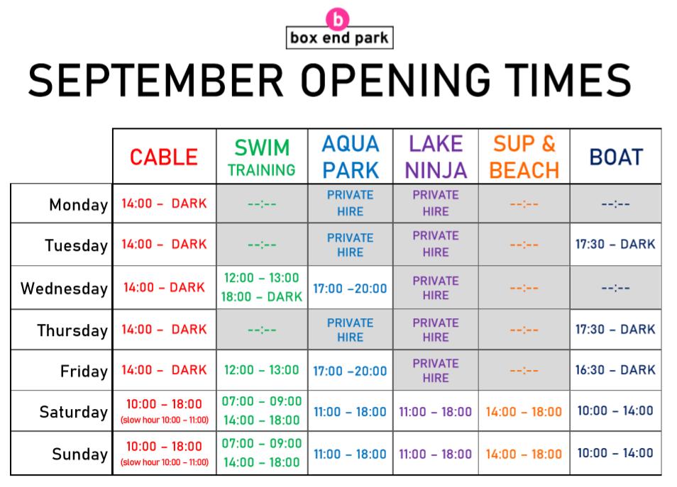 Here are our September opening hours!

We've still got loads going on
💧 CABLE open 7 days a week
💧 SUPS and BEACH open every weekend
💧 7 OW swim sessions each week