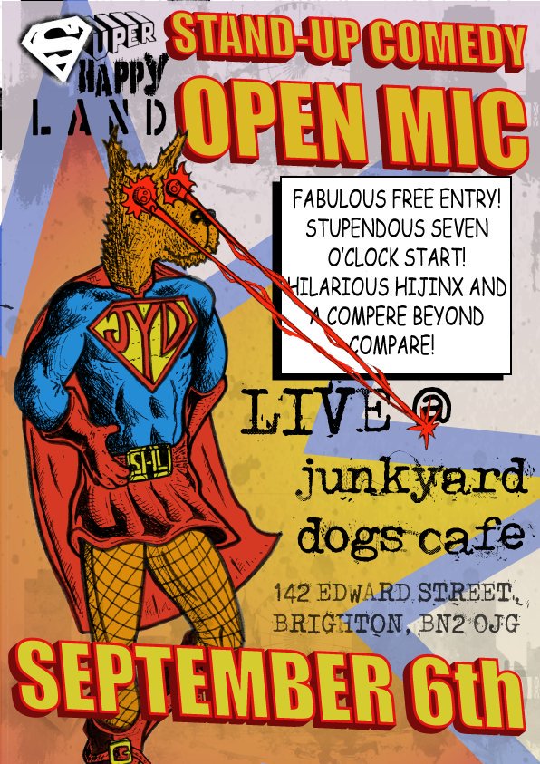 SHL Open Mic This week Friday 6th September
@ The Junkyard Dogs
Shenanigans and Laughs guaranteed 
Comedy Harder!!! Party Harder!!!!
Doors: 7pm
Starts: 8pm
