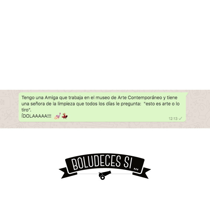 Colaboración: Juan Pablo #boludeces #si #arte #WhatsApp