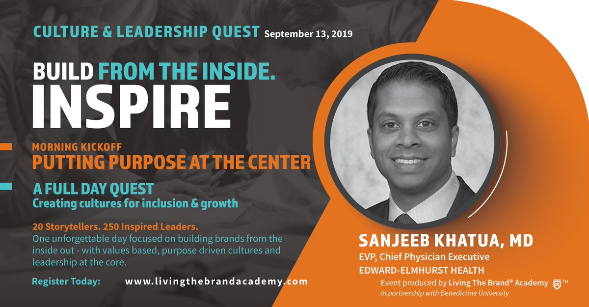I am looking forward to an on stage interview and discussion with Dr. Sanjeeb Khatua, M.D., EVP and Chief Physician Executive of Edwards-Elmurst Health at CULTURE &amp; LEADERSHIP QUEST Chicago, September 13th. Please register while tickets are available at …shipquest19.livingthebrandacademy.com
