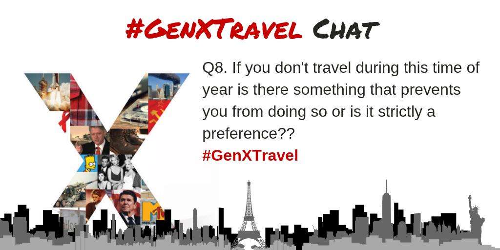 GenxtravelC's tweet photo. Q8. If you don't travel during this time of year is there something that prevents you from doing so or is it strictly a preference?? #GenXTravel https://t.co/gBnb9p9jtw