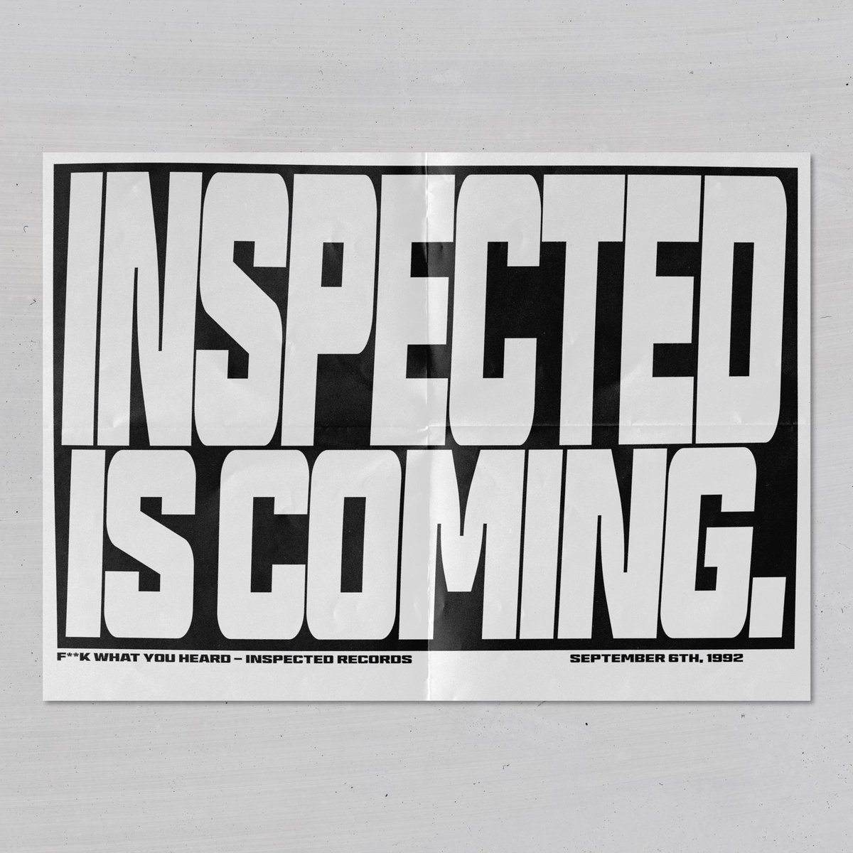 INSPECTED IS COMING.

NEW MUSIC. NEW CLOTHING.

RELEASE DATE — SEPTEMBER 6TH, 1992.