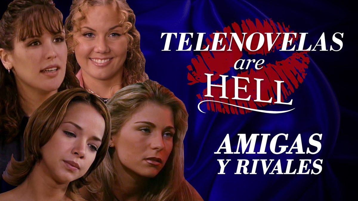 Telenovelas Are Hell: Amigas Y Rivales, image size:1200x675