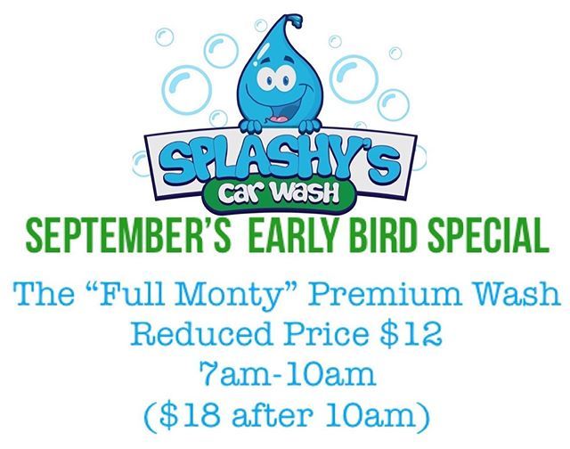 SplashysCarWash's tweet photo. Are you an “Early Bird” or just have to start your day early because of work/kids/class etc...? We’ve got you covered 💦 A special just for you! The month of September we’re offering our premium wash the “Full Monty” for only $12 from 7am-10am (Regula… https://t.co/xk5M7GCpb4 https://t.co/RRTdMZdW0K