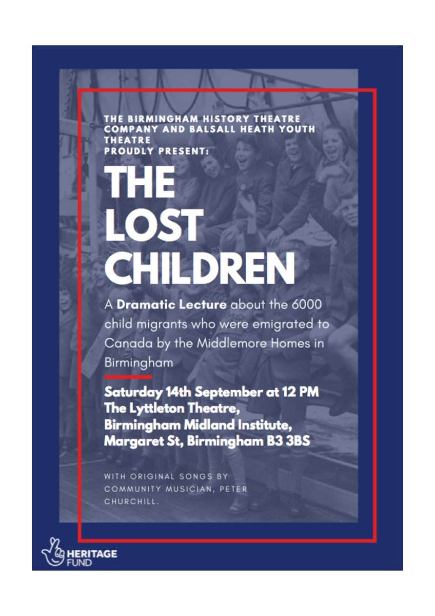 The Lost Children - Dramatic Lecture about the 6000 child migrants emigrated to Canada between 1873-1948 - songs by Peter Churchill + Balsall Heath Youth Theatre + Birmingham History Theatre Company. FREE. 12pm Sat 14 September - Lyttleton Theatre, Birmingham Midland Institute B3