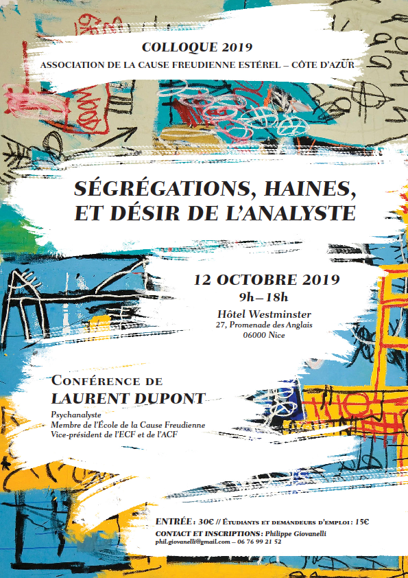 ACF_ECA's tweet photo. colloque de l'@ACF_ECA  le 12 octobre à Nice (Hôtel Westminster) avec Laurent Dupont sur un point très actuel de notre société :
« #SEGREGATIONS, #HAINES, ET #DÉSIR DE L’ANALYSTE » . https://t.co/rSQY1Hoapw