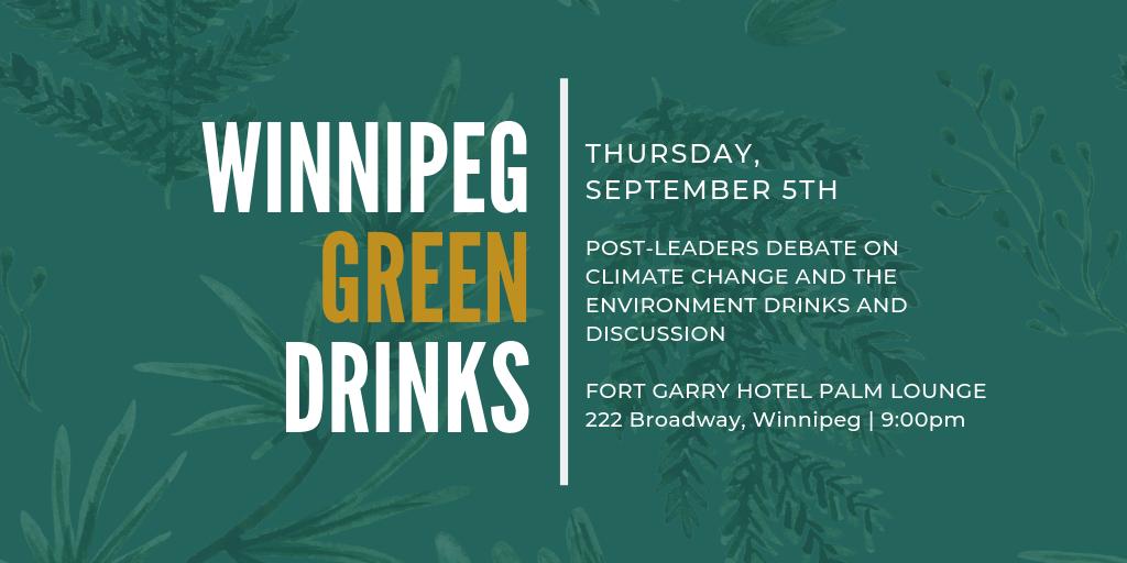 We didn't forget about Green Drinks this month... we'll be meeting up at 9:00pm in the Palm Lounge @TheFortGarry after Forum for our Future. Stop by before you leave and connect with us!