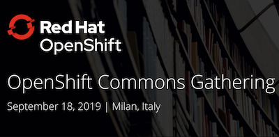 RedHatEMEA's tweet photo. Happy to announce - #OpenShift #CommonsGathering is happening September 18, 2019 in Milan, Italy. The Milan OpenShift Commons Gathering features speakers from Red Hat, Microsoft and OpenShift Commons member organizations. https://t.co/Iut9wuMQ6w @openshift @openshiftcommon https://t.co/Sikqhamcmq