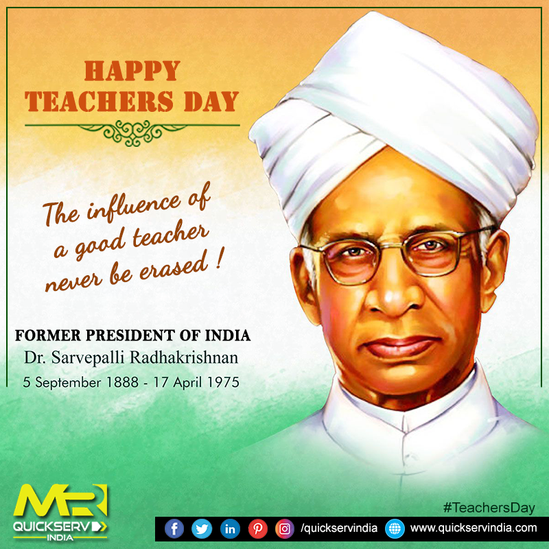 mr quickserv india pvt ltd on twitter on teachersday we remember the great scholar philosopher teacher and former president dr sarvepalli radhakrishnan let s pay respect to all teachers who discover our potential mr quickserv india pvt ltd on twitter