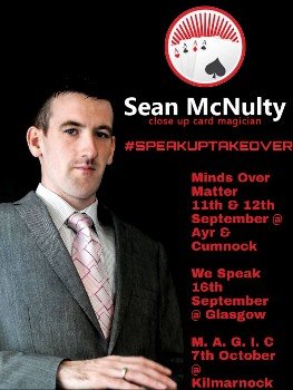 #SPEAKUPTAKEOVER
I will be at Minds Over Matter on the 11th &amp; 12th September, Wespeak on Monday 16th September delivering a talk.
I will also be talking at MAGIC - Mental-health Awareness Group In Community and adding some magic on the 7th October
