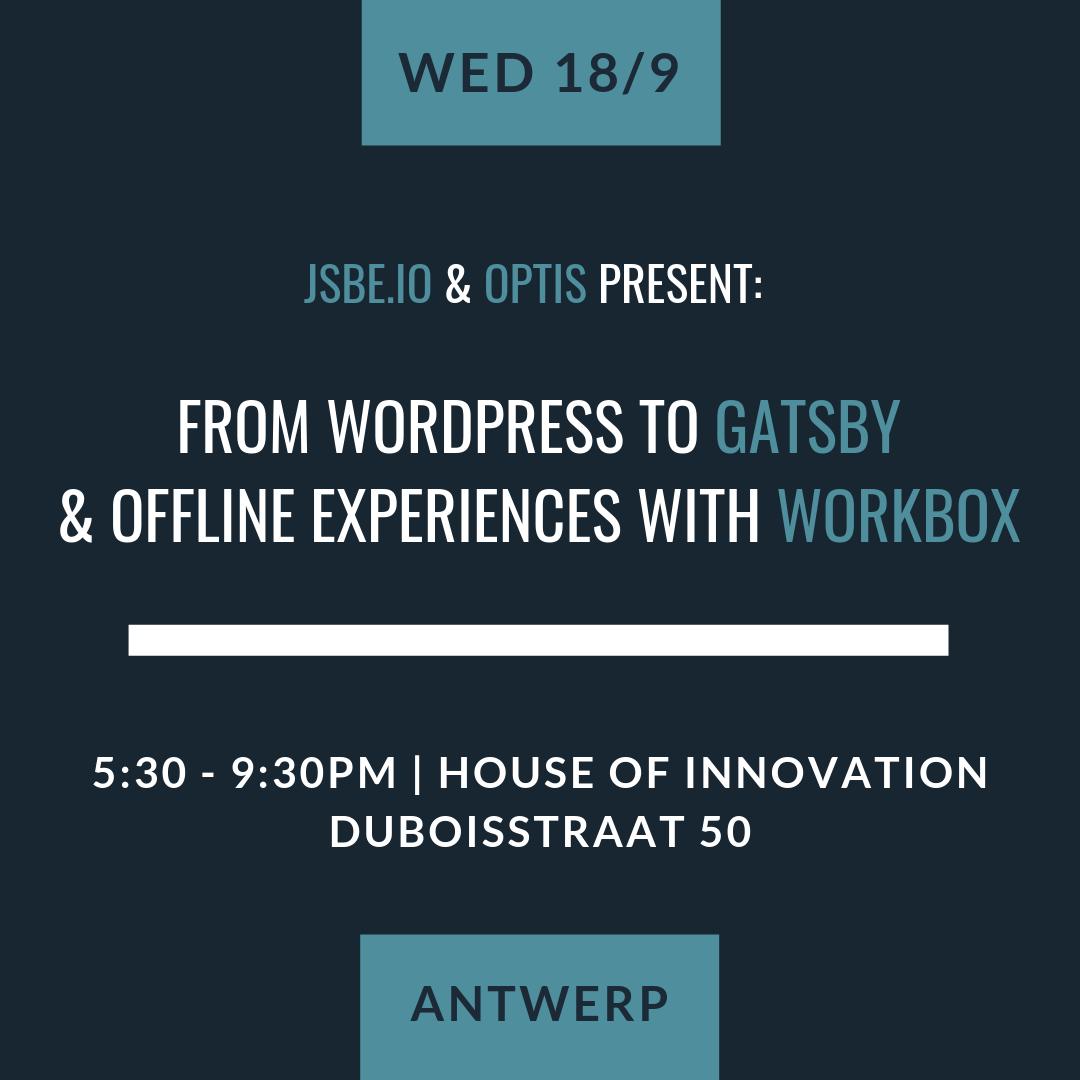After an invigorating summer holiday, we're back. Join the #jsbe.io meetup in Antwerp hosted by Optis on Wed 18/9.  Speakers Sam Vloeberghs &amp; our own  Dimitri “g00glen00b” Mestdagh will tell you all about  #Workbox by #Google &amp; #Gatsby. Subscribe: pos.li/2d887z