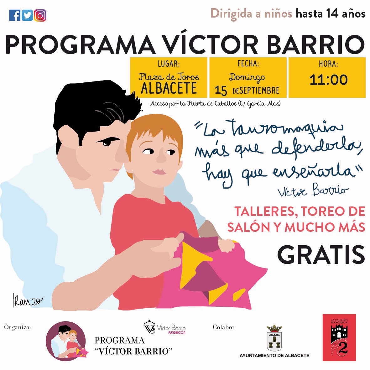 FVictorBarrio's tweet photo. ¡Vuelve el Programa Víctor Barrio! Será el domingo 15 de septiembre en la plaza de toros de #Albacete gracias a la colaboración de @lataurinomanch2 y @AytoAlbacete. Actividades gratuitas, didácticas y divertidas para todos los niños hasta 14 años.
#ProgramaVB #EternoVíctorBarrio https://t.co/97hODGFKpF