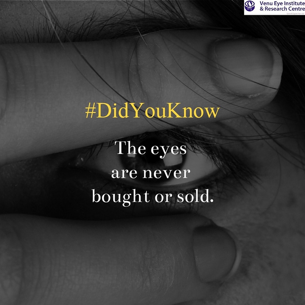 VenuEye's tweet photo. #DidYouKnow
The eyes are never bought or sold.

#venueyeinstituteandresearchcentre #VEIRC #venueyebank #eyebank #nationaleyedonationfortnight #eyedonation #campaign #eyedonationday #MHFW #awareness #eyedonationawareness #donateyoureyes #volunteer https://t.co/ljWFTCJSK4