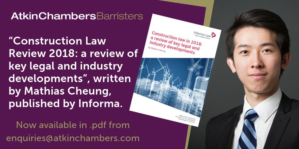 AtkinChambers's tweet image. “Construction Law Review 2018: a review of key legal and industry developments”, written by @MathiasCheung  and available online as part of an Informa i-law subscription, is now available in .PDF form.  To receive a copy go to link on our website. atkinchambers.com/review-of-cons…