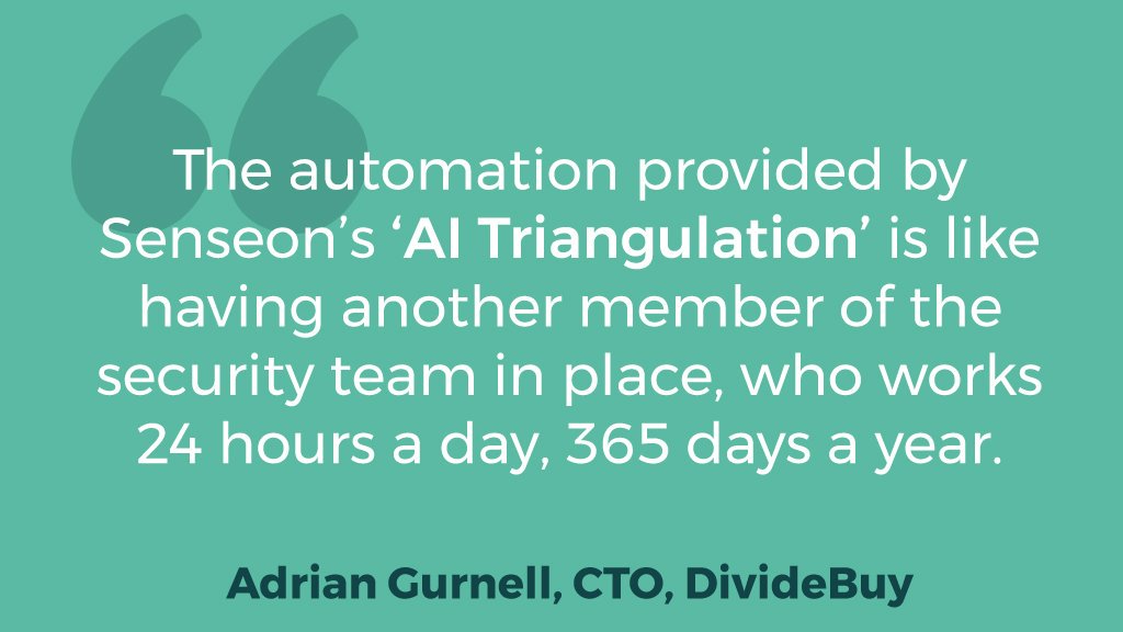 SenseonTech's tweet photo. Fintech company, @DivideBuy, deploys Senseon.
"The automation provided by Senseon’s ‘AI Triangulation’ is like having another member of the security team in place, who works 24 hours a day, 365 days a year."
Read the customer case study here:
https://t.co/SWi1cznBD9 https://t.co/4gOqSTR6Wa
