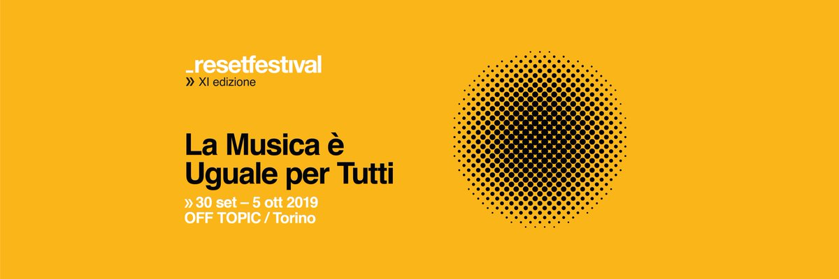 “Tutti gli uomini sono uguali davanti alla Musica”
#lamusicaèugualepertutti
#resetfestival2019
#offtopictorino