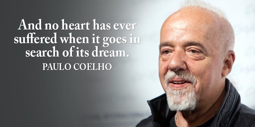 KennethHolland's tweet photo. And no heart has ever suffered when it goes in search of its dream. - Paulo Coelho #quote #ThankfulThursday https://t.co/usGaQAeENZ