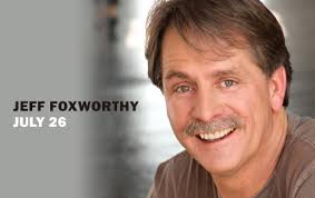 September 6:Happy 61st birthday to comedian,Jeff Foxworthy(\"You might be a redneck...\") 