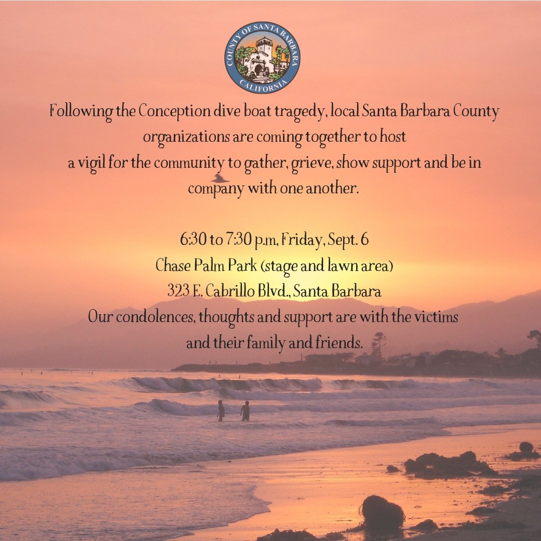 countyofsb's tweet photo. #Conception Dive Boat Tragedy #Vigil, 6:30-7:30 p.m, Fri, Sept. 6, Chase Palm Park (stage &amp; lawn area), 323 E. Cabrillo Blvd., Santa Barbara. Parking avail on the street &amp; Garden Street &amp; Palm Park lots. Attendees encouraged to bring blankets or chairs. https://t.co/miJxQ2J12e https://t.co/6njNP9CgI5