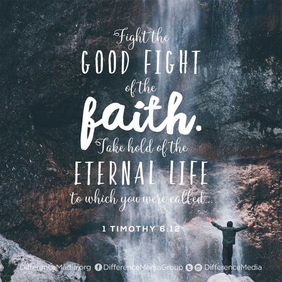 DifferenceMedia's tweet photo. Fight the good fight of the faith. Take hold of the eternal life to which you were called...1 Timothy 6:12 #Faith https://t.co/zmHEY1UaSH