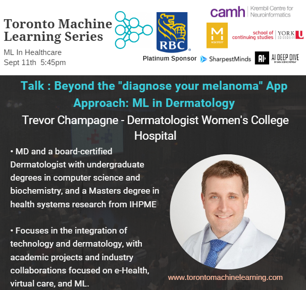 TMLS_TO's tweet photo. What problems do #dermatologists &amp; dermatology patients really face that #machinelearning could help with? Join Dr. Trevor Champagne as he answers this question &amp; more at our upcoming #Healthcare #Microsummit in #Toronto. Register here-> https://t.co/x3VSw4jk8L #TMLS #TMLS2019 https://t.co/Q6kAsbrS65