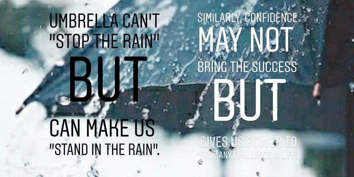 FatedtoMeetMe's tweet photo. Umbrella can't "Stop the rain" but can make us "Stand in the rain".

Similarly, CONFIDENCE may not bring the SUCCESS but gives us POWER to "Face any challenge in life".
#TeachersDay #TeachersDay2019 #HappyTeachersDay https://t.co/aSazFiYu1C