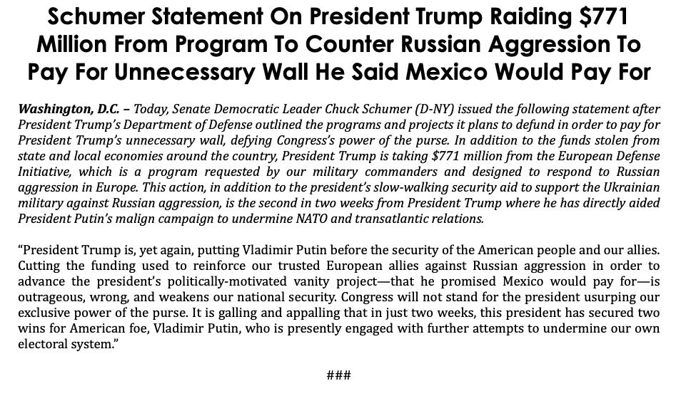 Senate Democratic Leader Chuck Schumer (D-NY) issued this statement after President Trump’s Department of Defense outlined the programs and projects it plans to defund in order to pay for President Trump’s unnecessary wall, defying Congress’s power of the purse.