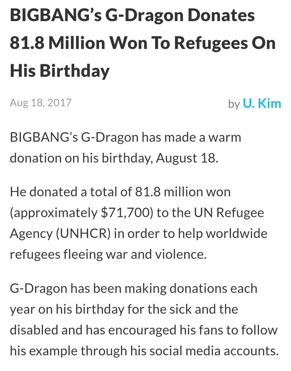 Gdragon donated 81.8 Million Won to UN Refugee Agency (UNHCR) to help worldwide refugees fleeing from war and violence.