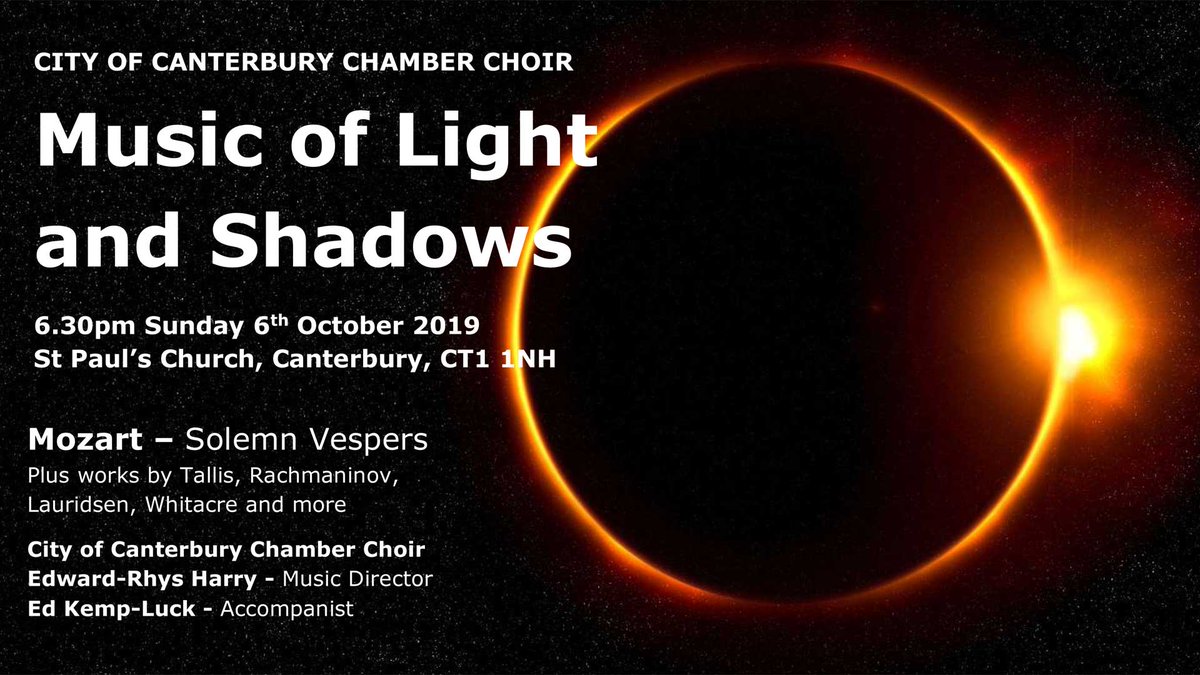 Coming soon - 6.30 pm Sun 5th Oct, St Paul's Church, Canterbury 'Music of Light and Shadows' incl Mozart's Solemn Vespers + works by <a href="/MortenLauridsen/">MortenLauridsen</a>, <a href="/EricWhitacre/">Eric Whitacre</a> + <a href="/dovecomposer/">Jonathan Dove</a>. Retiring collection supporting <a href="/AgeUKCanterbury/">Age UK Canterbury</a> and <a href="/airambulancekss/">Air Ambulance Charity Kent Surrey Sussex</a> ticketsource.co.uk/canterburycham…