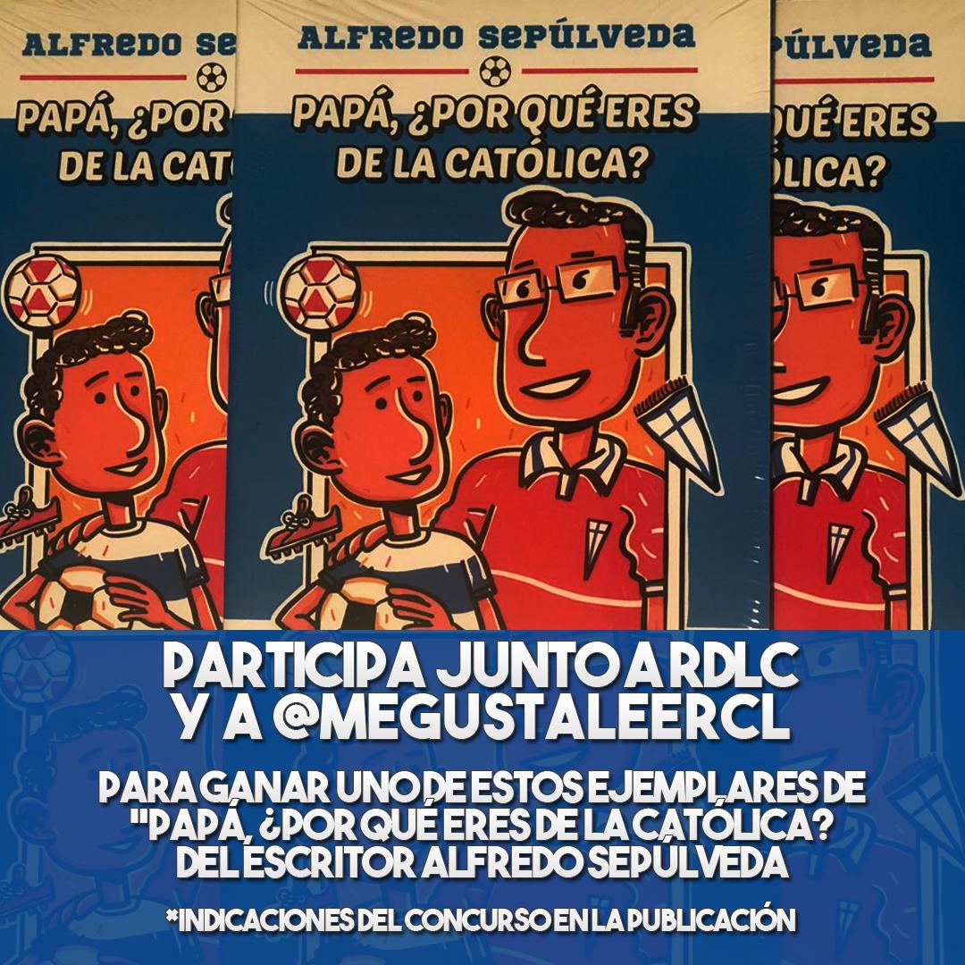delacatoradio's tweet photo. Tenemos Concurso!🎆

Nos llegaron ejemplares del Libro "Papá, ¿Por qué eres de Católica"de @asepulveda, para ganar uno sigue estas instrucciones:

-Sigue a @MegustaleerCL
-RT a esta publicación

Y ya estarás participando!

Sorteo: Lunes 09 de Septiembre a las 22 Hrs.
#LosCruzados https://t.co/ATMkKm7tXH