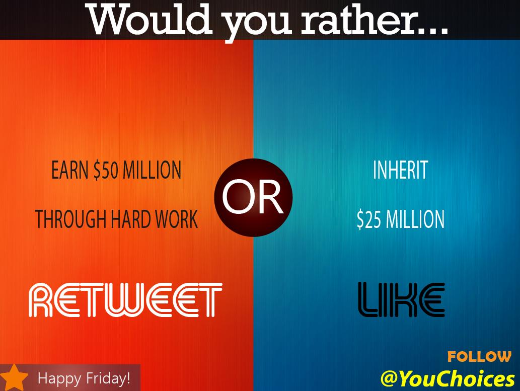 YouChoices's tweet photo. Earn or inherit? https://t.co/fBqTE1NJDG