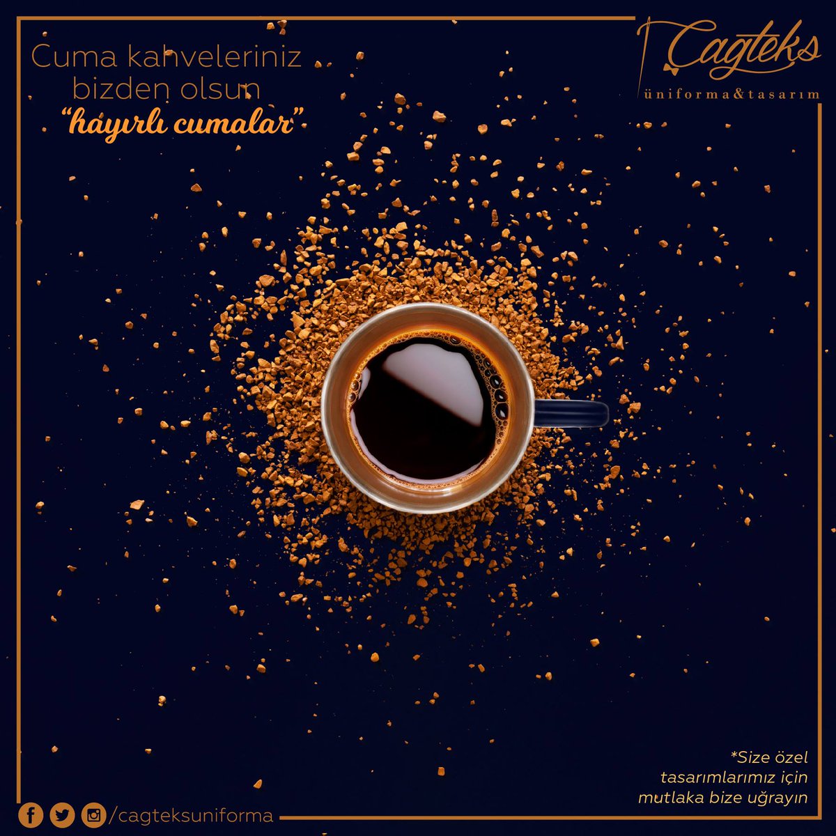 cagteksuniforma's tweet photo. Hayırlı Cumalar...
Cuma kahvesi için bekliyoruz...
Size özel tasarımlar için bize uğrayın.
#cagteksuniforma #hayırlıcumalar
https://t.co/GoSkx8VqPp https://t.co/c9djDZflyH