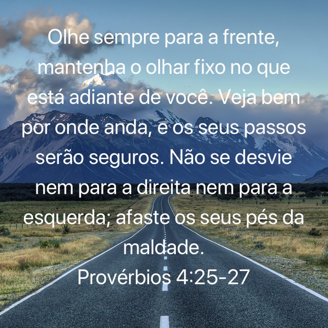 “Olhe sempre para a frente, mantenha o olhar fixo no que está adiante de você. Veja bem por onde anda, e os seus passos serão seguros. Não se desvie nem para a direita nem para a esquerda; afaste os seus pés da maldade.”
Provérbios 4:25-27 NVI. #ficadica #F12COM