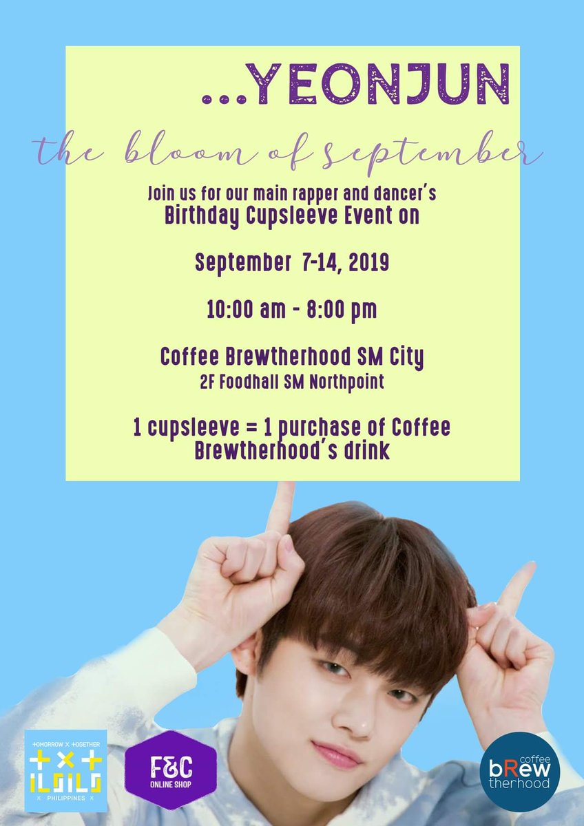 FCOnlineShop's tweet photo. TXT Iloilo 
in collaboration with 
F&amp;C Online Shop and Coffee Brewtherhood

invite you to

CHOI YEONJUN's

Birthday Cupsleeve Event

"THE BLOOM OF SEPTEMBER"

September 7-14, 2019

10:00 am - 8:00 pm 

Coffee Brewtherhood SM City Iloilo Foodhall

See you there, MOAs 💙 https://t.co/J9UacVNj8w