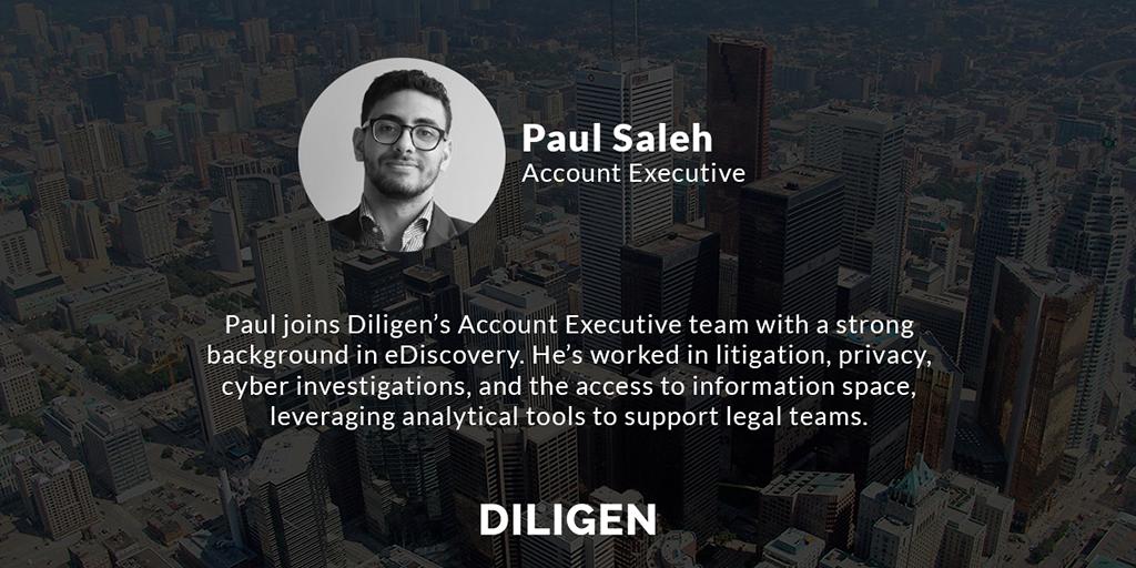 Introducing our newest member to the team: Paul Saleh!

Paul joins Diligen’s Account Executive team with a strong background in eDiscovery. He’s worked in litigation, privacy, access to information, and more - leveraging analytical tools to support legal teams. #LegalTech