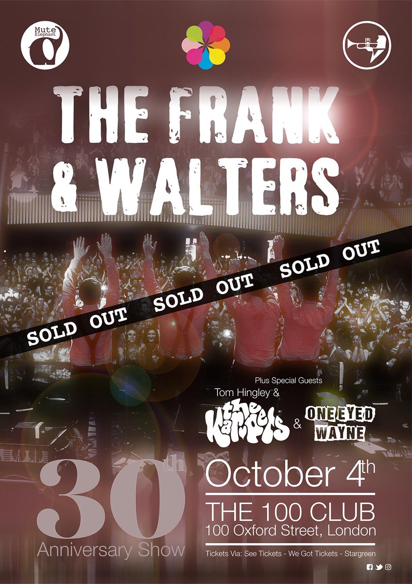 The Frank &amp; Walters at <a href="/100clubLondon/">The 100 Club</a> on October 4th has now SOLD OUT!