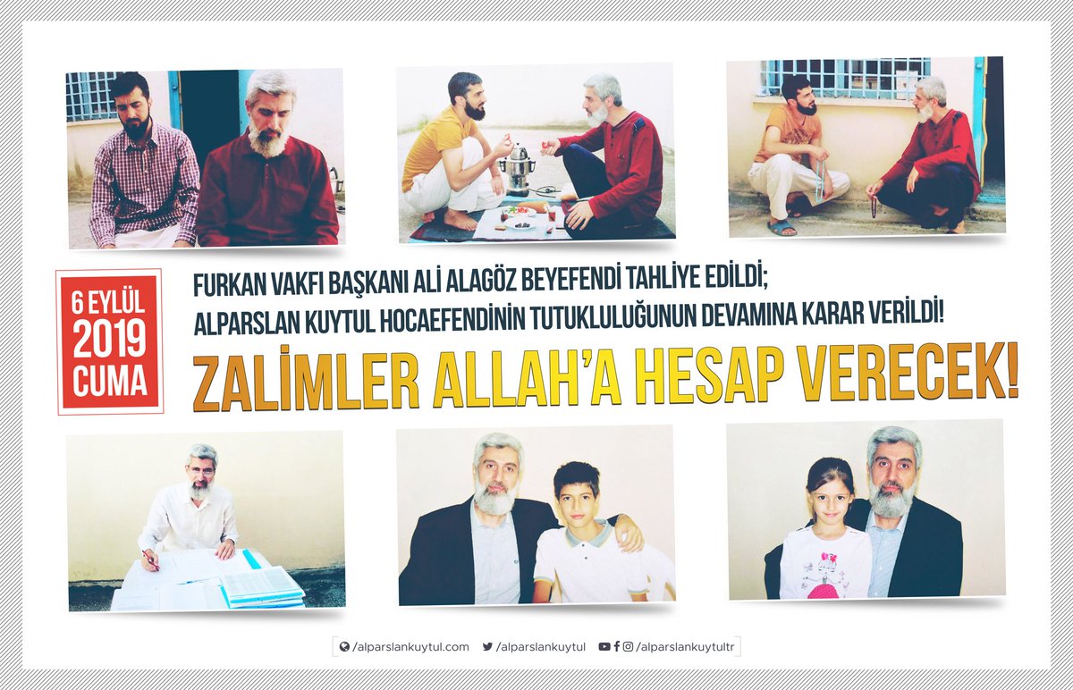 alparslankuytul's tweet photo. Furkan Vakfı Başkanı Ali Alagöz Beyefendi tahliye edildi; Alparslan Kuytul Hocaefendinin tutukluluğunun devamına karar verildi!
Zalimler Allah’a hesap verecek!

AlparslanHocayı Bırakmadılar
FvBaşkanı TahliyeEdildi

https://t.co/8A79LJeDY7 https://t.co/dbUz8RboSy
