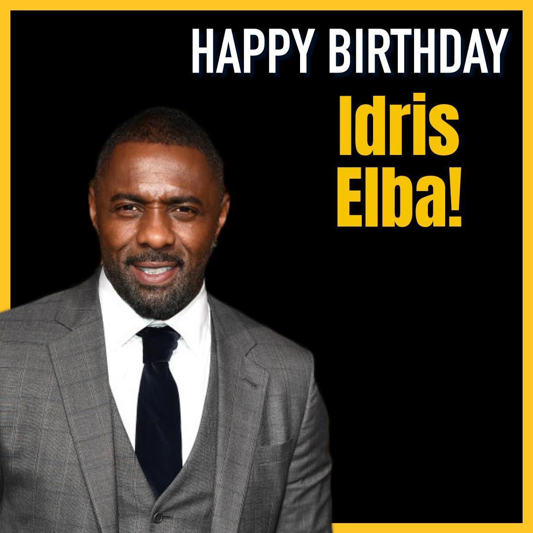 Happy Birthday, Idris Elba!  