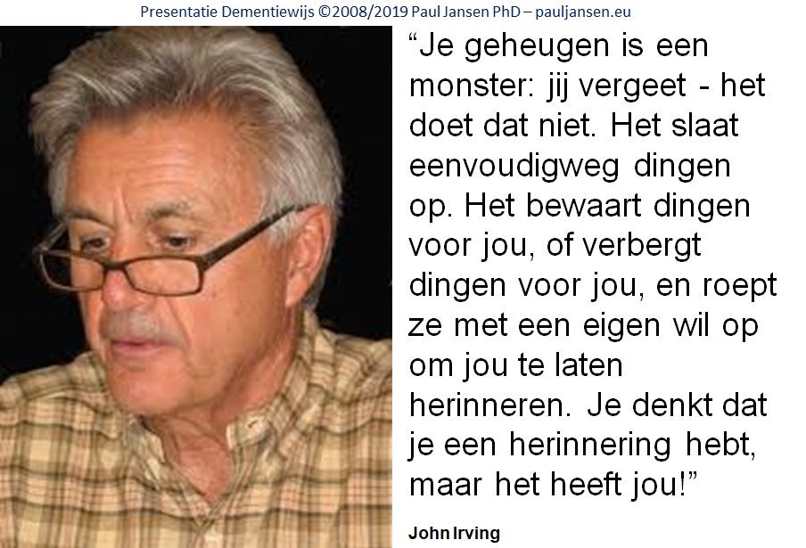 Je geheugen is een monster; jij vergeet, het doet dat niet. Het slaat eenvoudig dingen op. Het bewaart dingen voor jou of verbergt dingen voor jou, en roept ze met een eigen wil op om jou te laten herinneren. Je denkt dat je een herinnering hebt, maar het heeft jou! John Irving