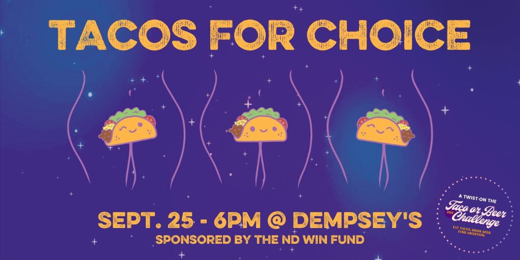 PrairieAboFund's tweet photo. Join us for Tacos for Choice!
September 25th, 6-9 @ Dempsey’s in Fargo!
Donate to the WIN Fund, enjoy a $1 taco, and hang out with some other awesome pro-fund people!! https://t.co/JRwBnYnZjA