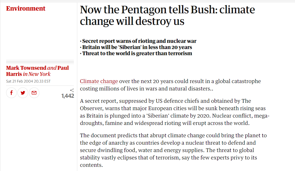 In 2004, the Guardian obtained a secret report by the Pentagon warning that the UK will be a "Siberian climate" by 2020. It also warns, "As early as next year widespread flooding by a rise in sea levels will create major upheaval for millions".