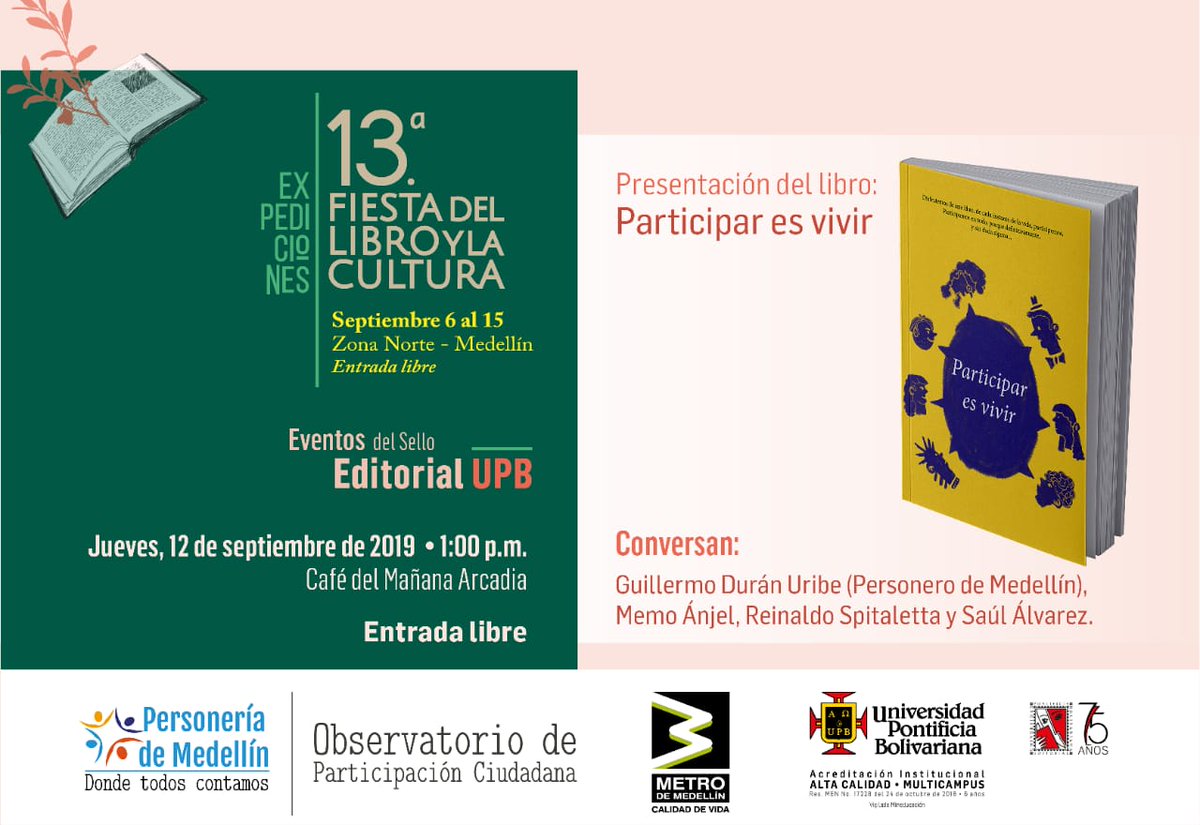 personeriamed's tweet photo. 📙 #INVITACIÓN I En la versión N°13 de la Fiesta del Libro y la Cultura, realizaremos la presentación de nuestro libro "Participar es vivir", con invitados especiales como 
@GuillermoDuranU, @memoanjel y @ProfeSpitaletta. !Entrada Libre¡ #DondeTodosContamos https://t.co/IrTePubLzo