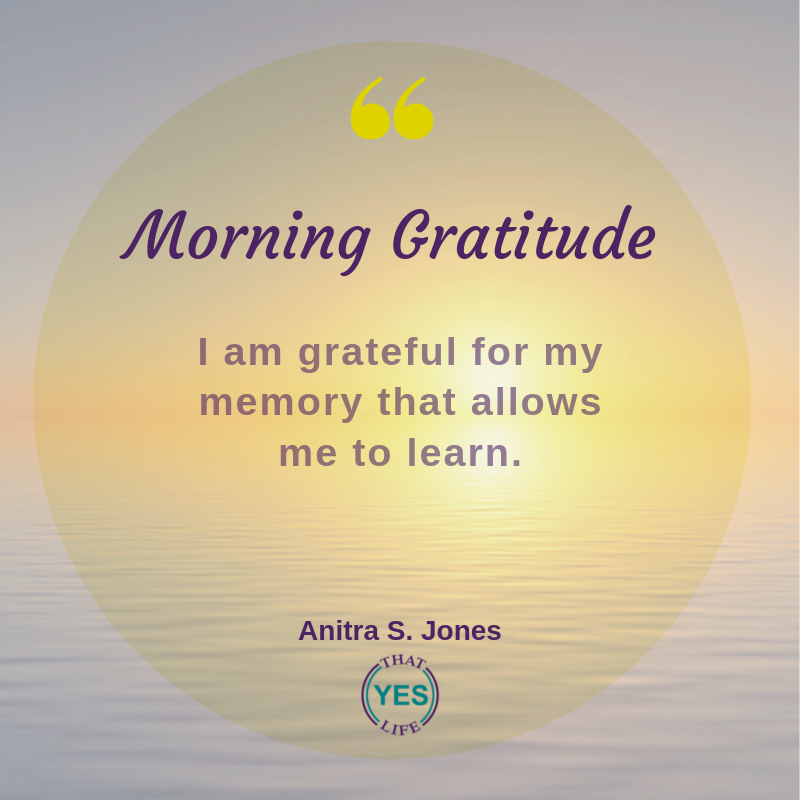 Daily Gratitude Sets a Positive Tone for the Day. What are you Grateful for Today?

#ThatYESLife because #LifeIsNotADressRehearsal #RedefineSuccess #ActionSteps #Sisterhood #Significance #SelfCare #Strategy