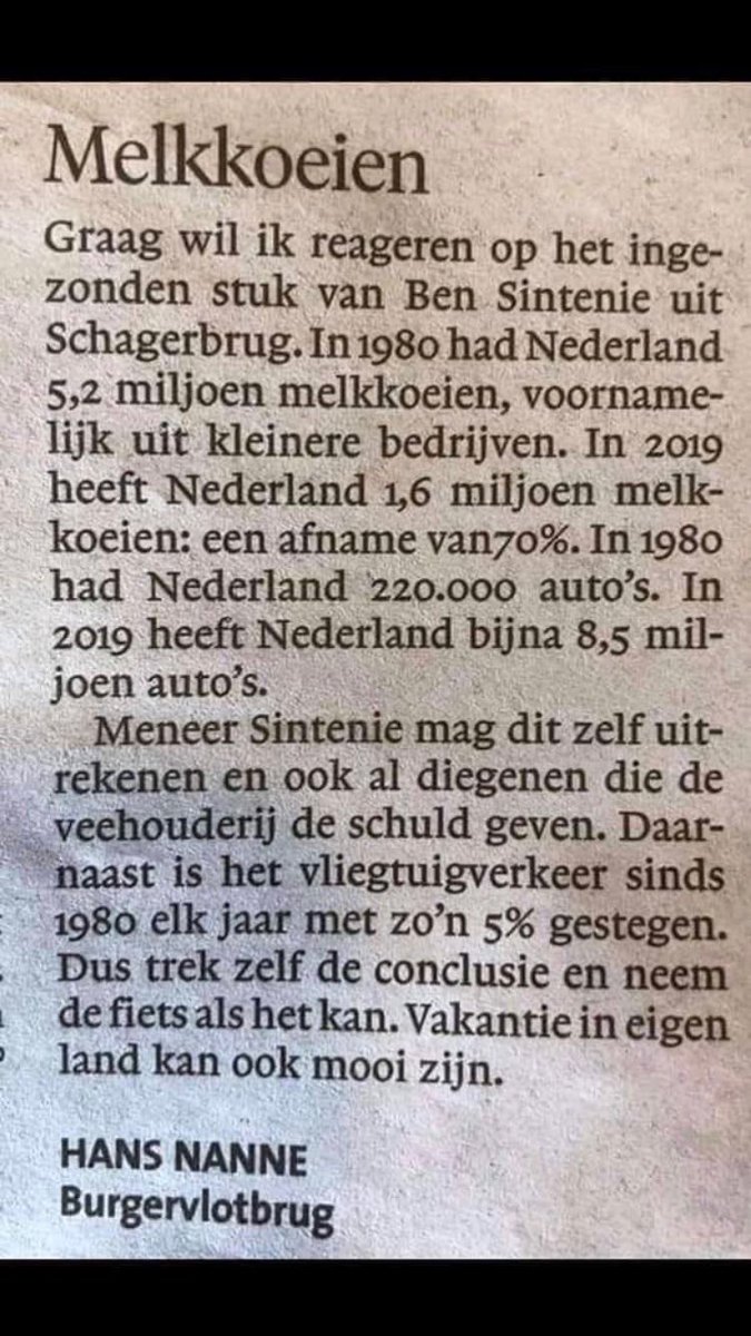 In 1980 had 🇳🇱 5,2 mln melkkoeien en nu 1,6 mln melkkoeien. In 1980 had 🇳🇱 220.000 auto’s en nu 8,5 mln auto’s. En vanaf 1980 is het vliegverkeer jaarlijks met 5% gestegen. Trek zelf u conclusies...