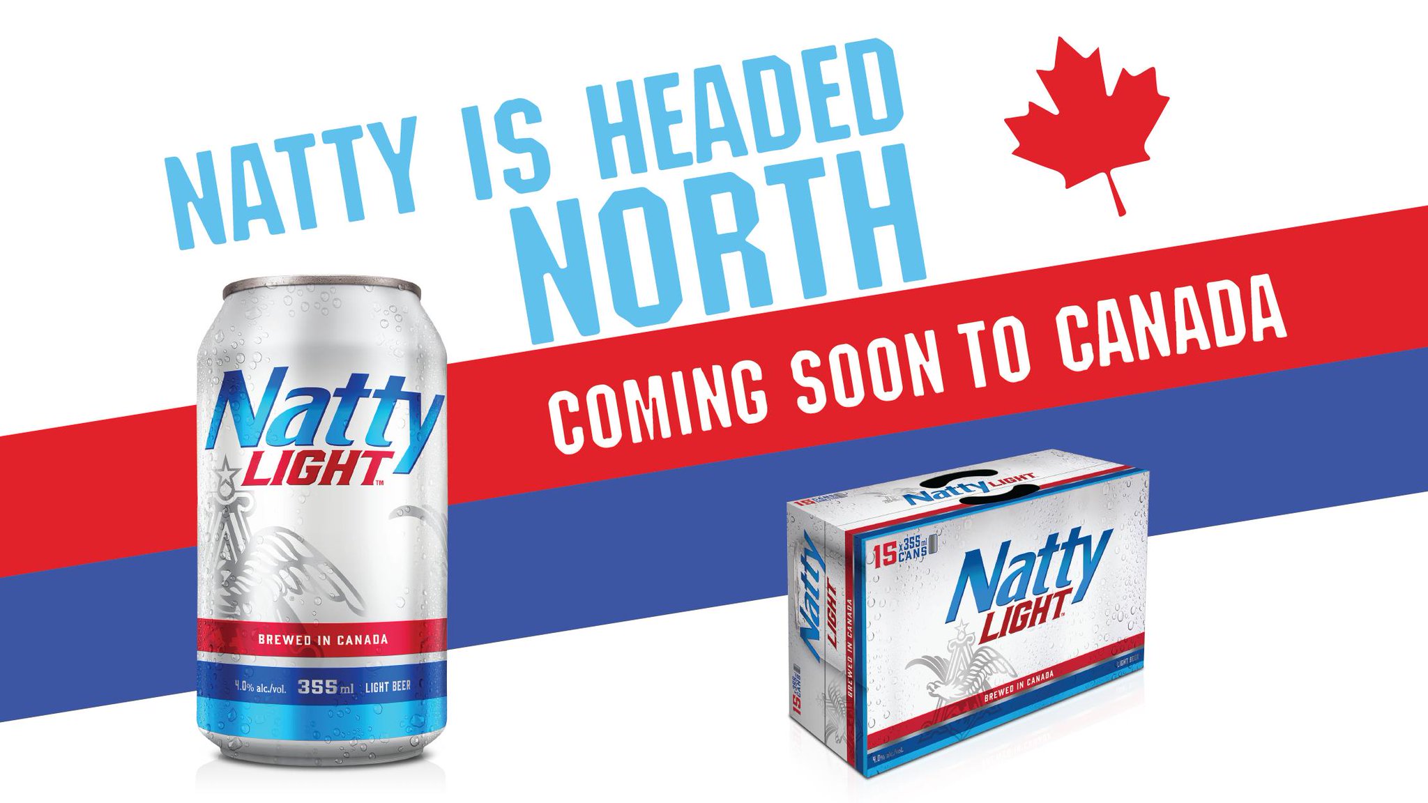 Natural Light On Twitter We Re Going International Natty Will Finally Be Available In Canada Aboot Time Eh
