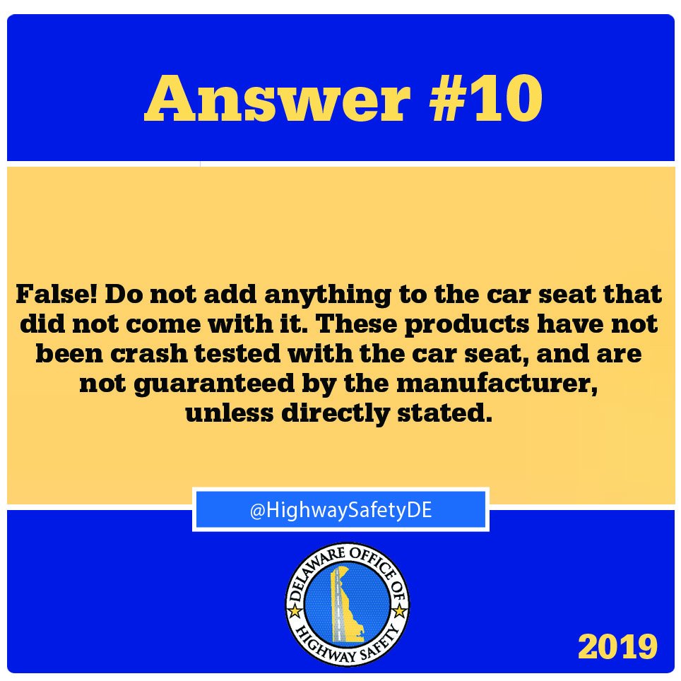 highwaysafetyDE's tweet photo. A10: False! Do not add anything to the car seat that did not come with it.

#CPSWeek2019 #CPSWeek #TheRightSeat #ArriveAliveDE https://t.co/OLej9fap1L