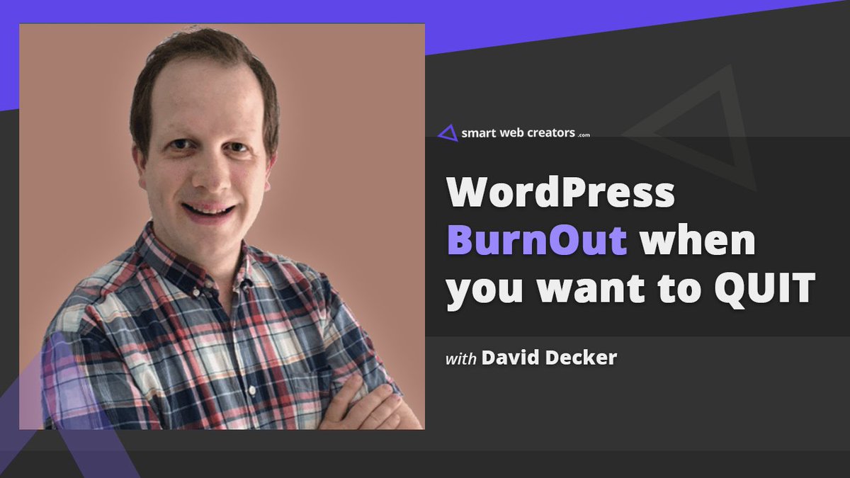 [New] WordPress burnout when you want to quit &amp; look beyond with David Decker - bit.ly/2Qhq6SJ <a href="/deckerweb/">David Decker</a>